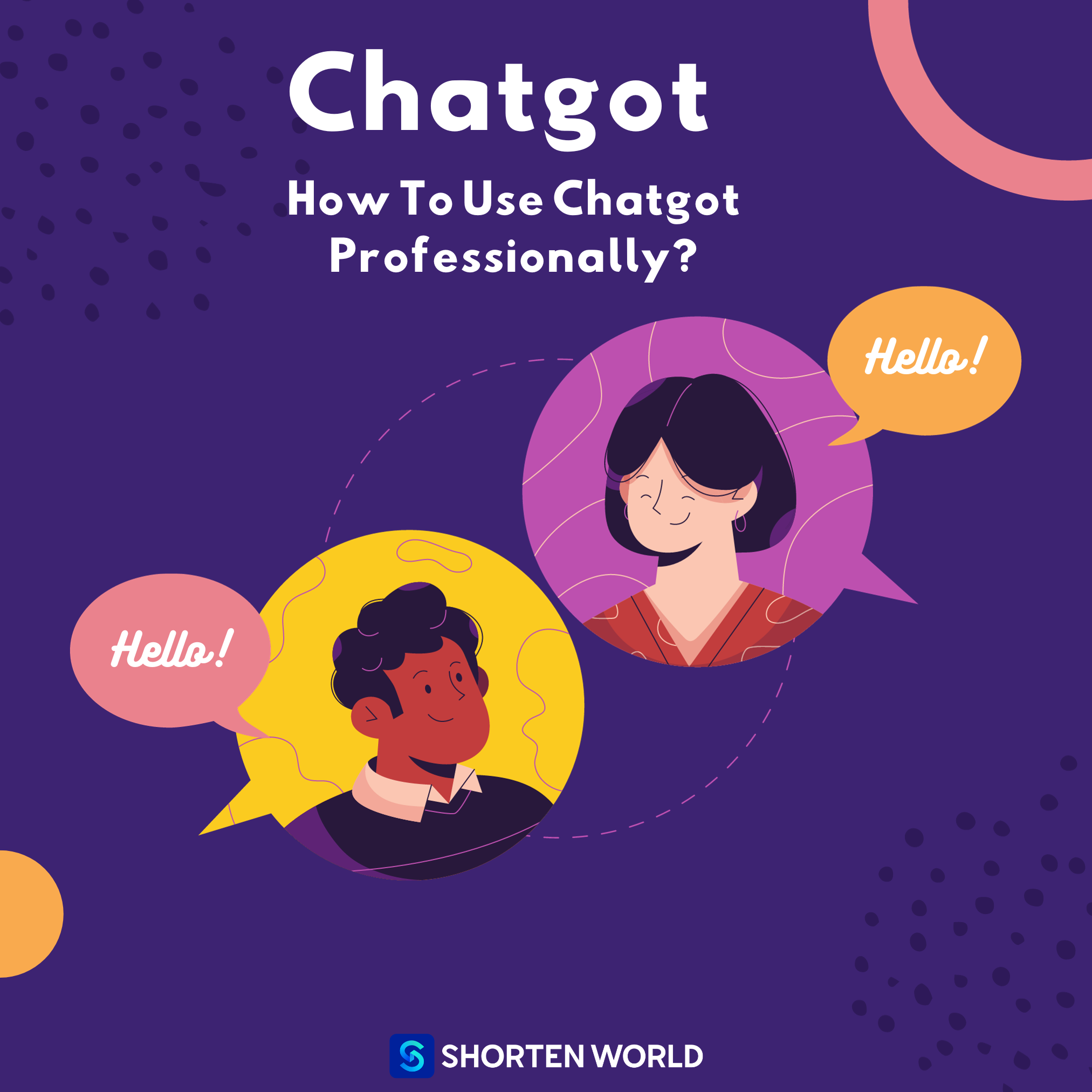 Chatgot: How To Use Chatgot Professionally?