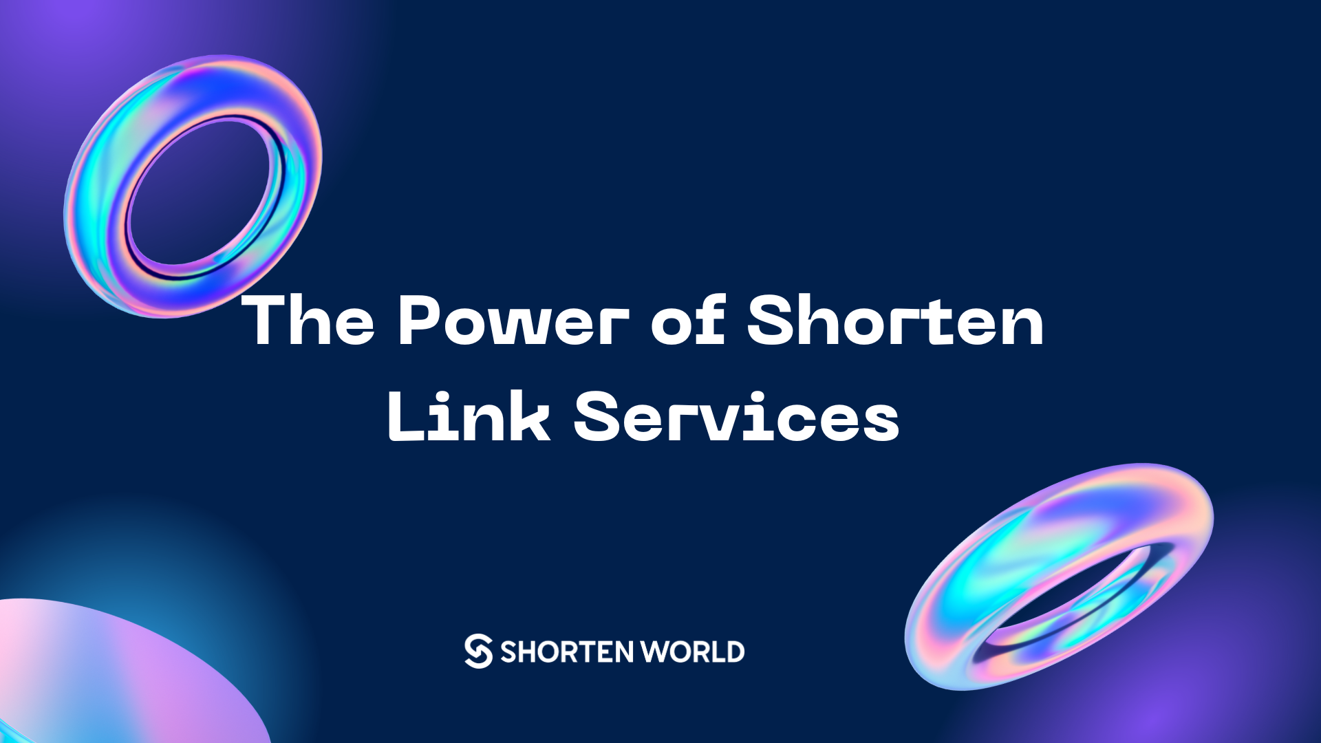 Shorten World - The Power of Shorten Link Services