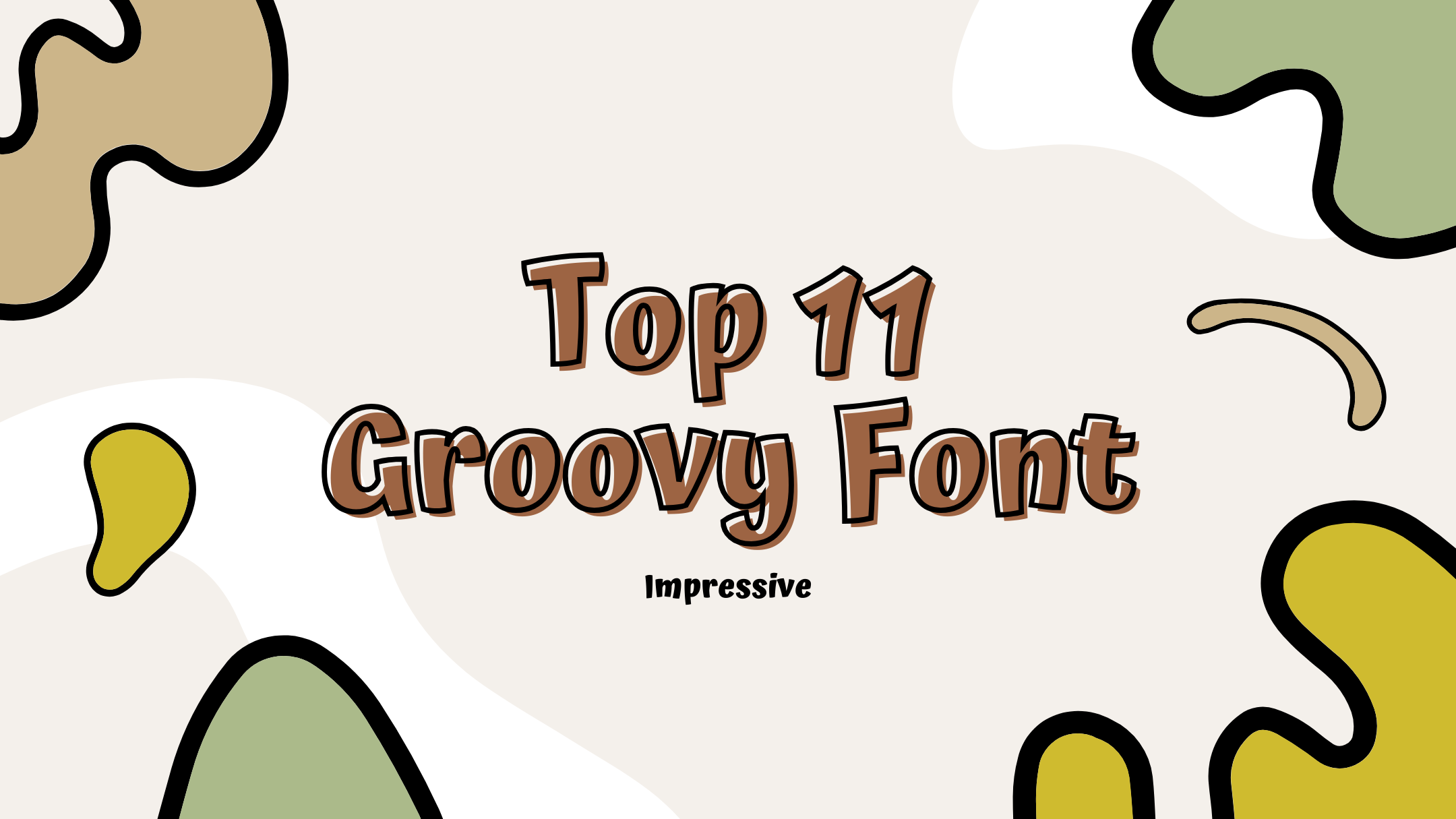 Top 11 Groovy Font Impressive