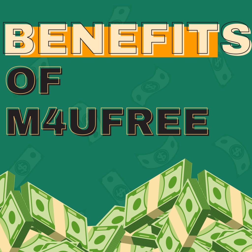 Benefits of Using M4UFree