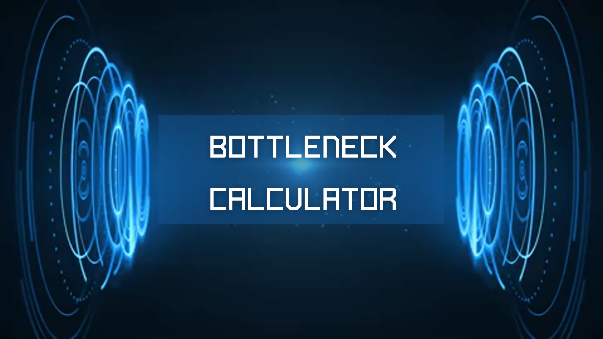 Bottleneck Calculator: Guide to PC, CPU and GPU Bottleneck Calculator