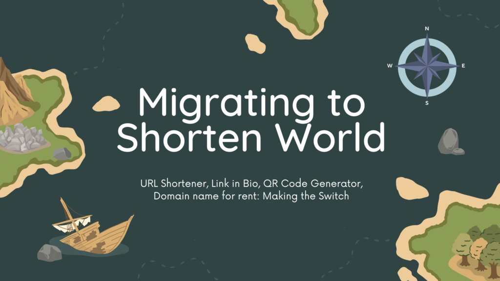 Bitly Alternative: Migrating to Shorten World