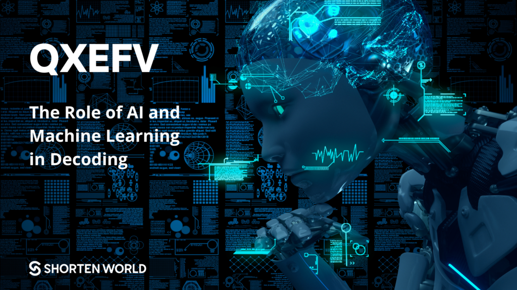QXEFV - The Role of AI and Machine Learning in Decoding